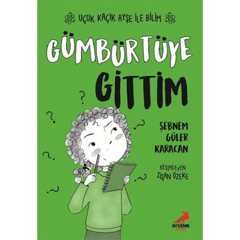 Uçuk Kaçık Ayşe ile Bilim 2 - Gümbürtüye Gittim