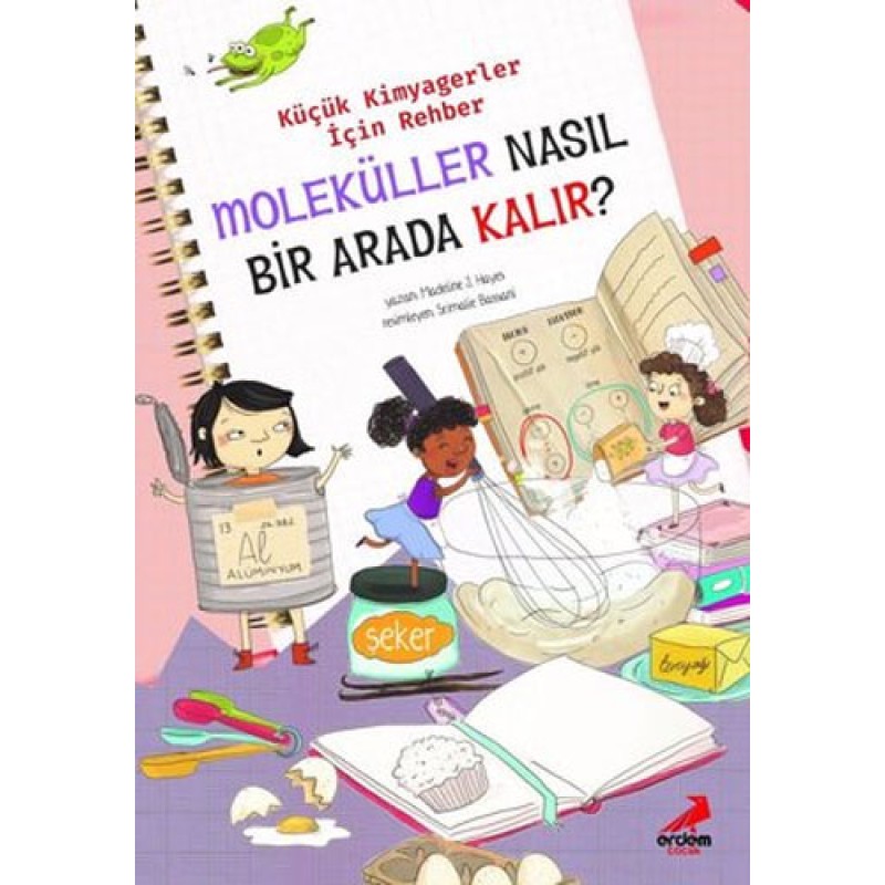 Küçük Kimyagerler İçin Rehber - Moleküller Nasıl Bir Arada Kalır? Küçük Kimyagerler İçin Rehber - Moleküller Nasıl Bir Arada Kalır?