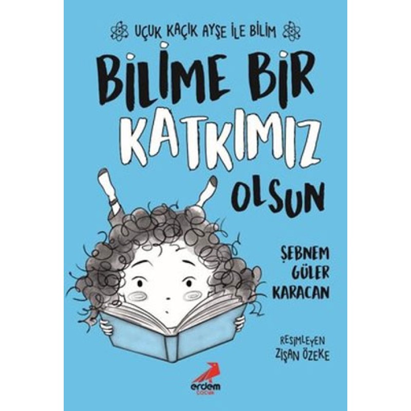 Uçuk Kaçık Ayşe ile Bilim 4 - Bilime Bir Katkımız Olsun