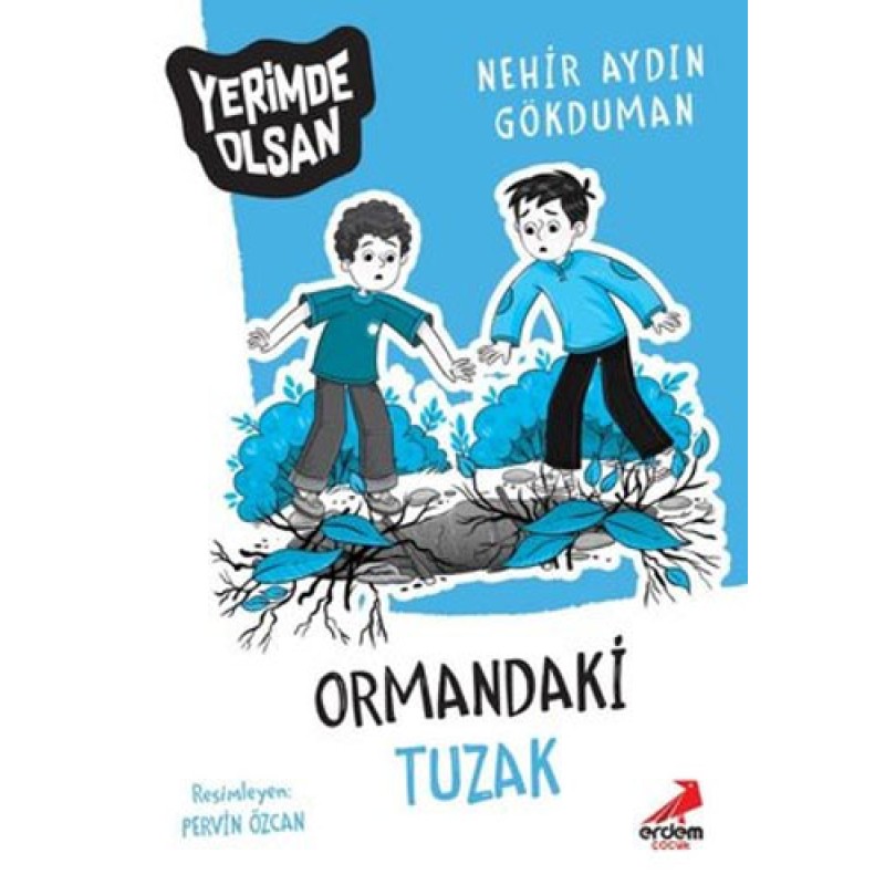 Yerimde Olsan - Ormandaki Tuzak Yerimde Olsan - Ormandaki Tuzak