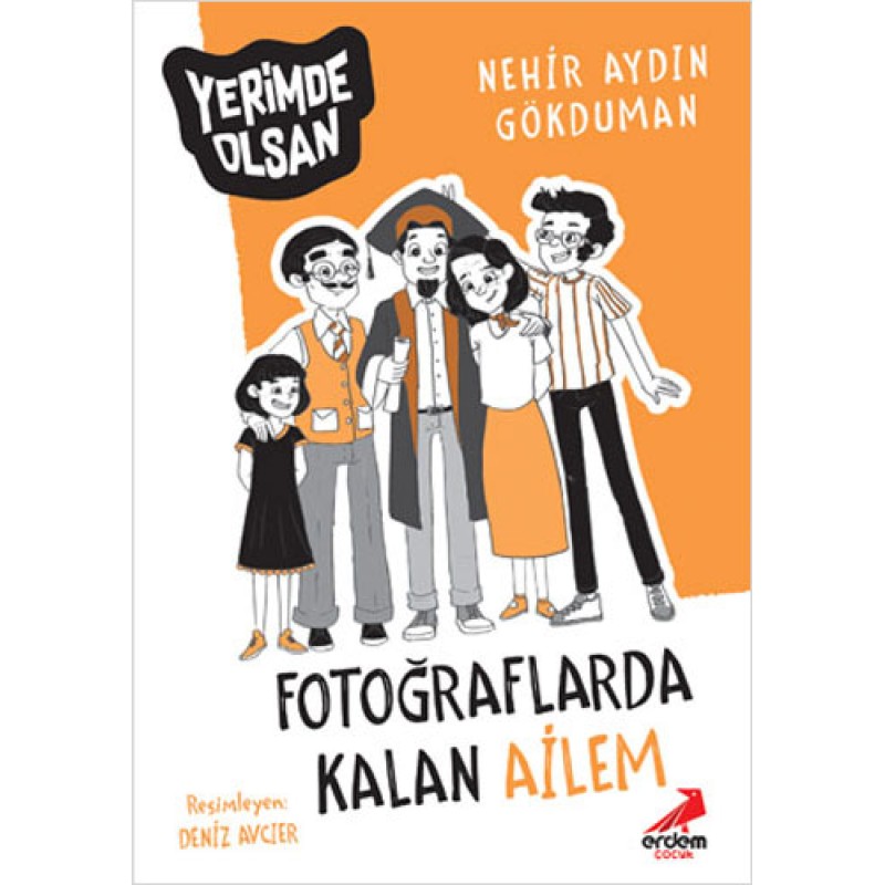 Yerimde Olsan - Fotoğraflarda Kalan Ailem