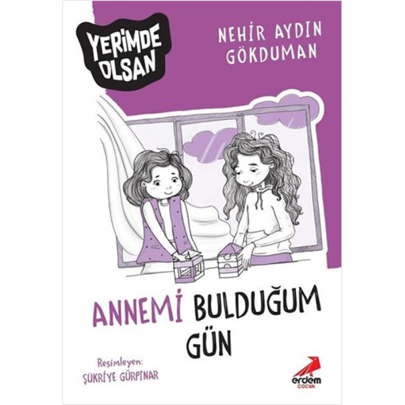 Annemi Bulduğum Gün Annemi Bulduğum Gün