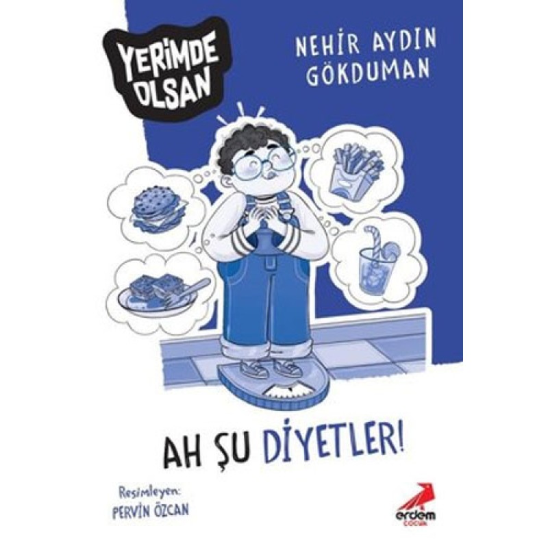 Yerimde Olsan - Ah Şu Diyetler! Yerimde Olsan - Ah Şu Diyetler!