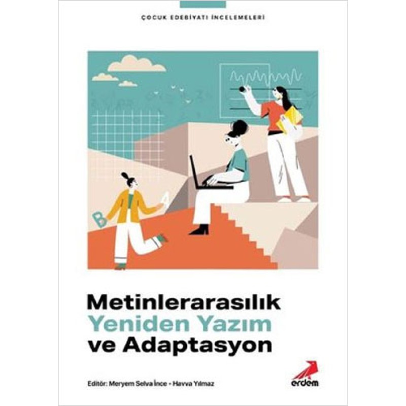 Metinlerarasılık Yeniden Yazım ve Adaptasyon Metinlerarasılık Yeniden Yazım ve Adaptasyon
