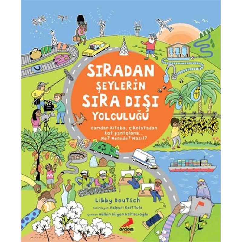 Sıradan Şeylerin Sıra Dışı Yolculuğu Sıradan Şeylerin Sıra Dışı Yolculuğu