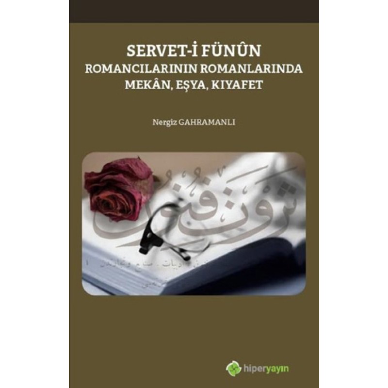 Servet-i Fünun Romancılarının Romanlarında Mekan-Eşya-Kıyafet