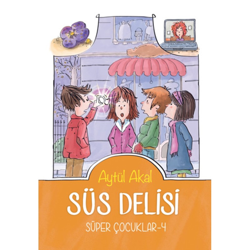 Süs Delisi - Süper Çocuklar 4 Süs Delisi - Süper Çocuklar 4