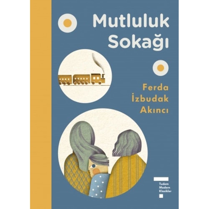 Mutluluk Sokağı (Ciltli) Mutluluk Sokağı (Ciltli)