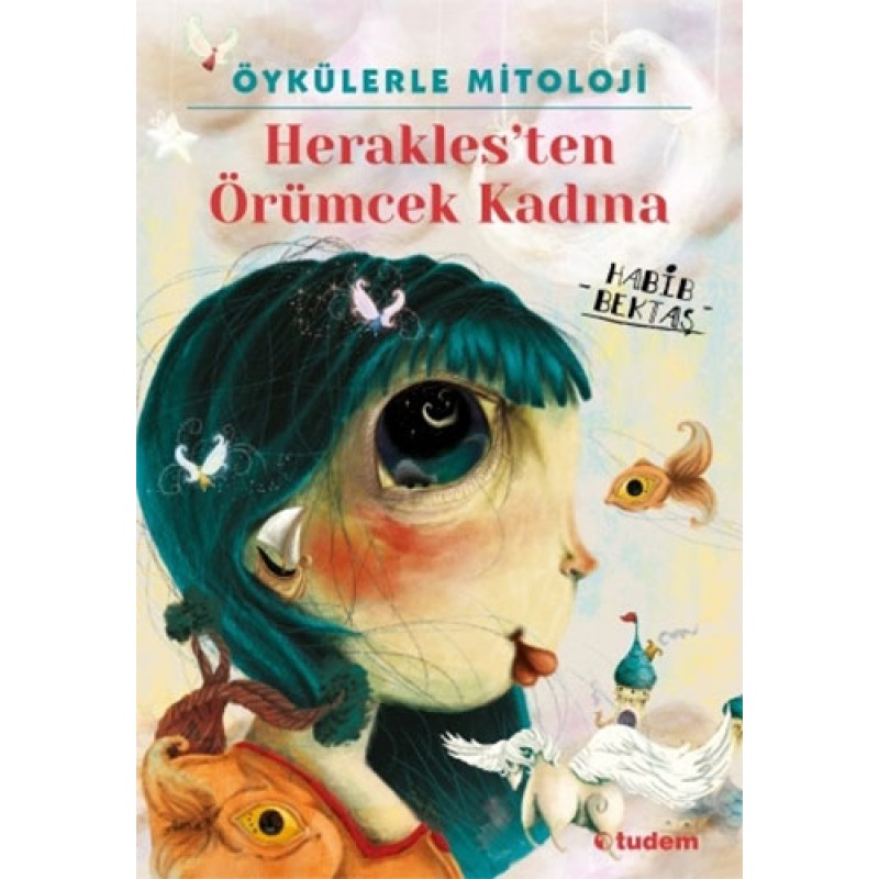 Öykülerle Mitoloji: Herakles'ten Örümcek Kadına Öykülerle Mitoloji: Herakles'ten Örümcek Kadına