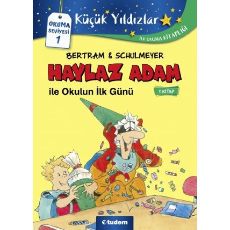 Haylaz Adam İle Okulun İlk Günü 1.Kitap Haylaz Adam İle Okulun İlk Günü 1.Kitap