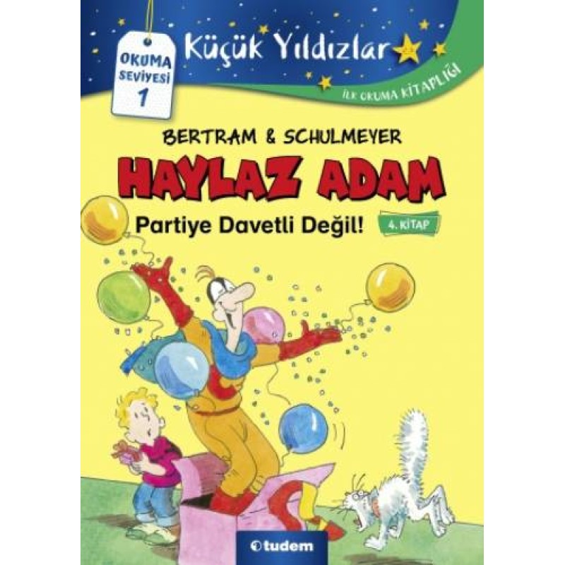 Haylaz Adam Partiye Davetli Değil 4.Kitap Haylaz Adam Partiye Davetli Değil 4.Kitap