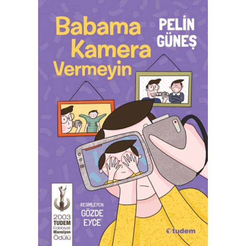 Babama Kamera Vermeyin Babama Kamera Vermeyin