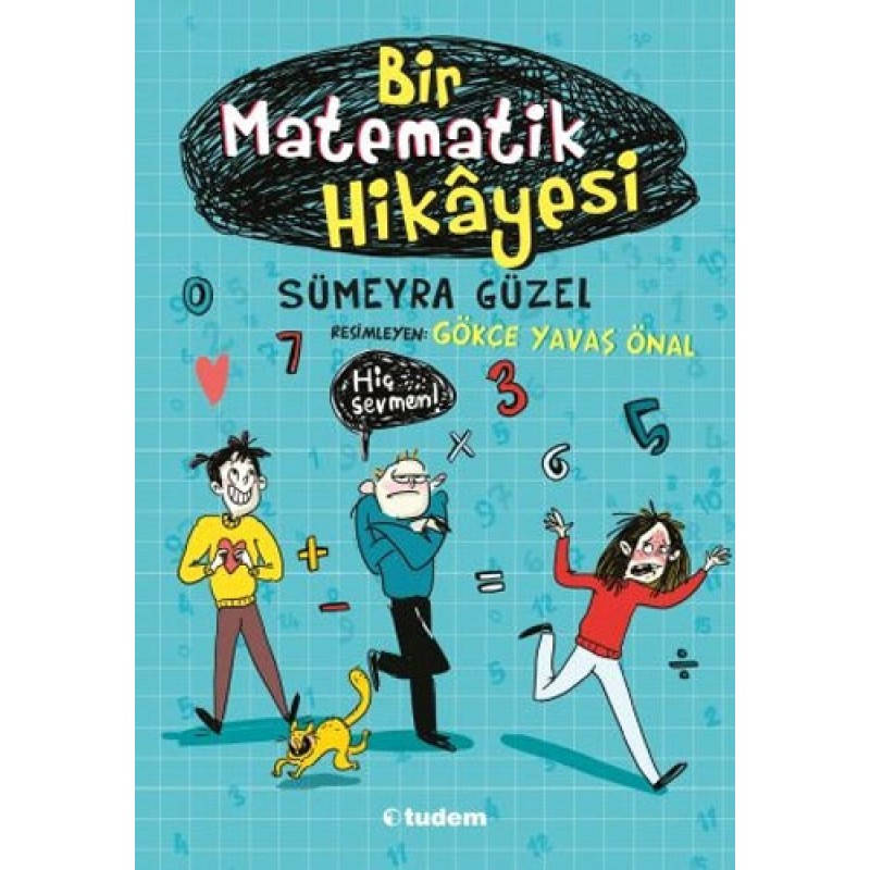 Bir Matematik Hikâyesi Bir Matematik Hikâyesi