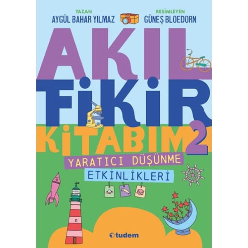 Akıl Fikir Kitabım 2 - Yaratıcı Düşünme Etkinlikleri