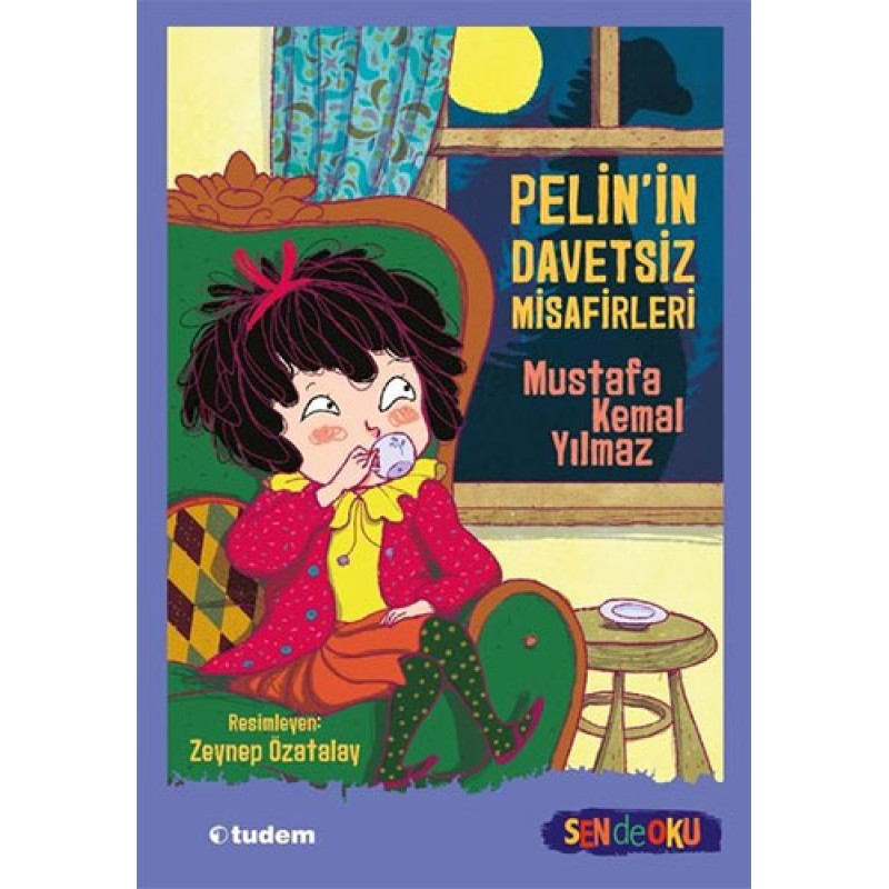 Sen de Oku - Pelin'in Davetsiz Misafirleri Sen de Oku - Pelin'in Davetsiz Misafirleri