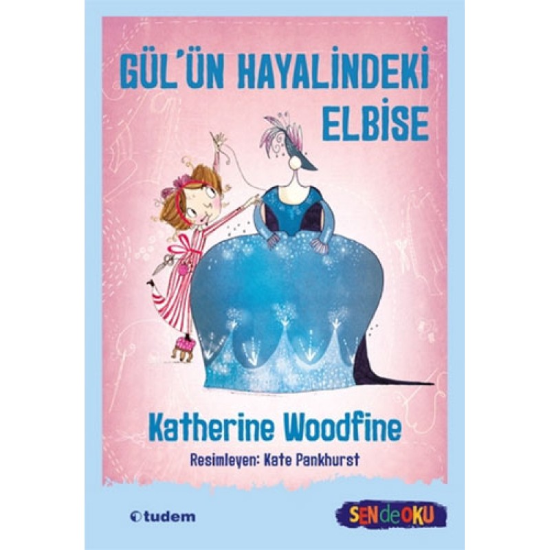 Gül’ün Hayalindeki Elbise Gül’ün Hayalindeki Elbise