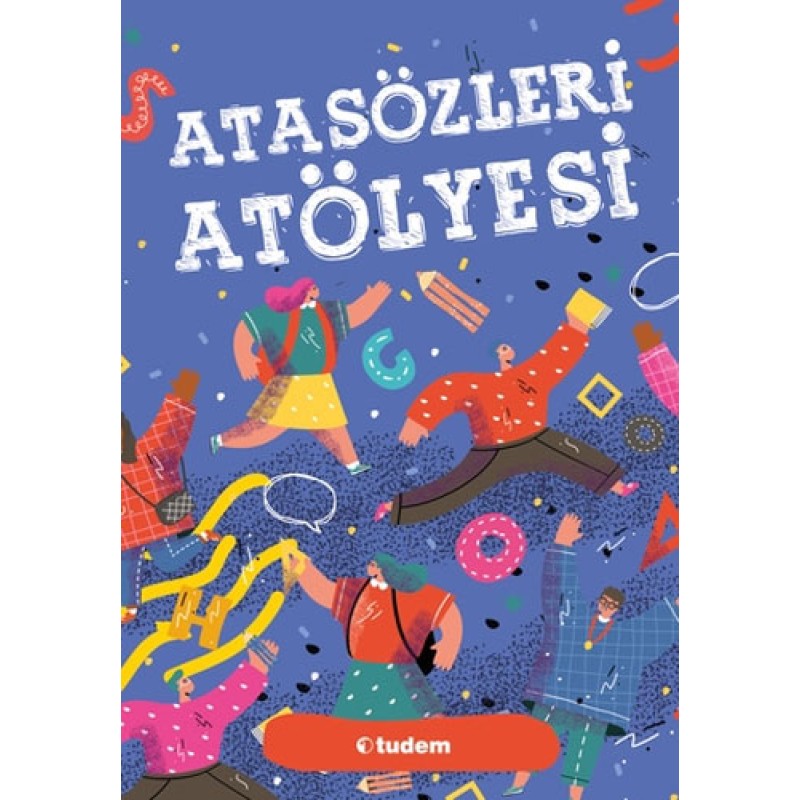 Atasözleri Atölyesi Atasözleri Atölyesi