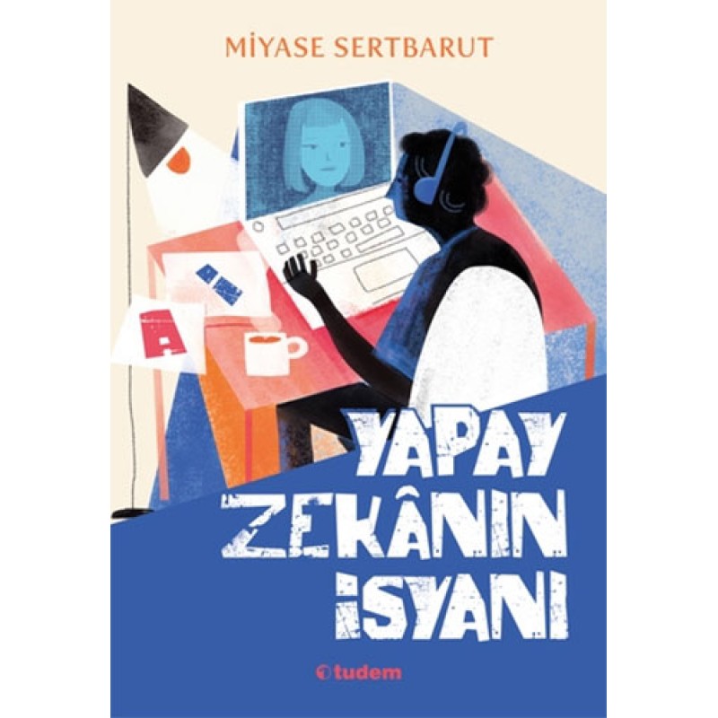 Yapay Zekânın İsyanı Yapay Zekânın İsyanı