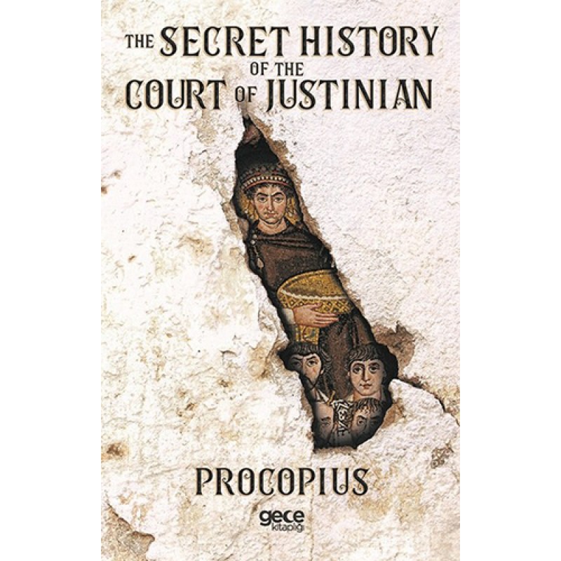 The Secret History of the Court of Justinian