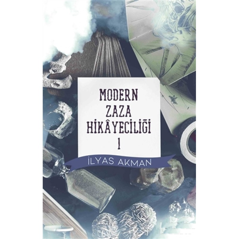 Modern Zaza Hikayeciliği 1 Modern Zaza Hikayeciliği 1