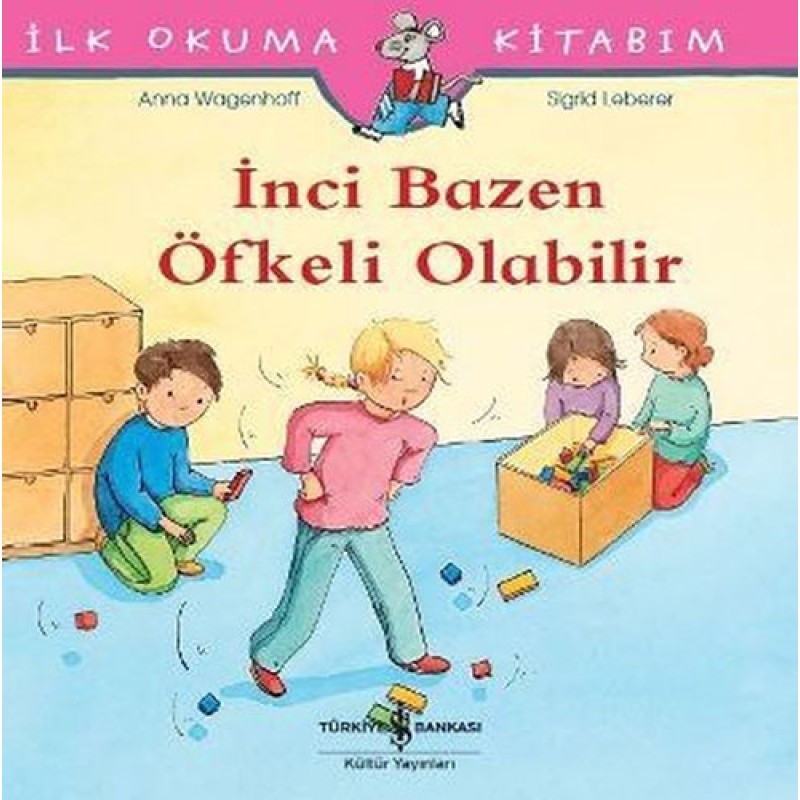 İlk Okuma Kitabım - İnci Bazen Öfkeli Olabillir İlk Okuma Kitabım - İnci Bazen Öfkeli Olabillir