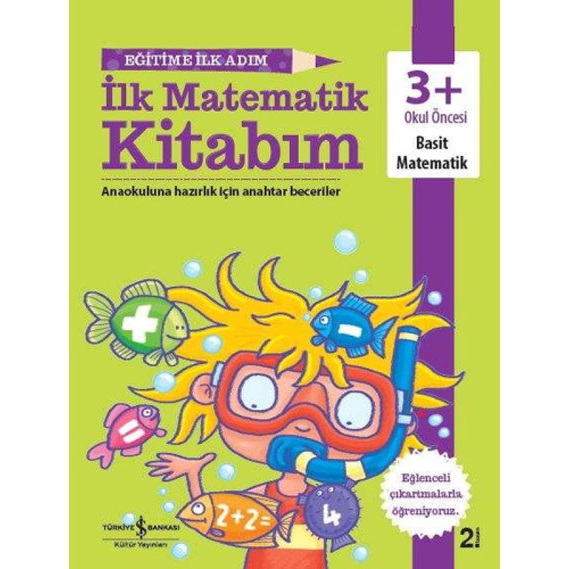 Eğitime İlk Adım İlk Matematik Kitabım 3+ Eğitime İlk Adım İlk Matematik Kitabım 3+