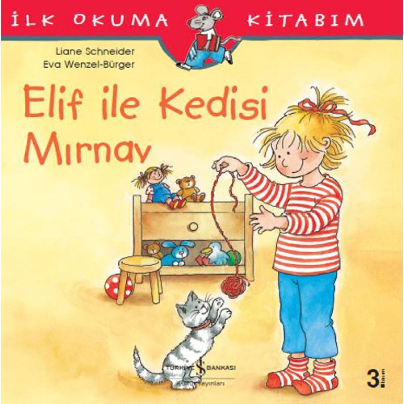 İlk Okuma Kitabım - Elif ile Kedisi Mırnav İlk Okuma Kitabım - Elif ile Kedisi Mırnav
