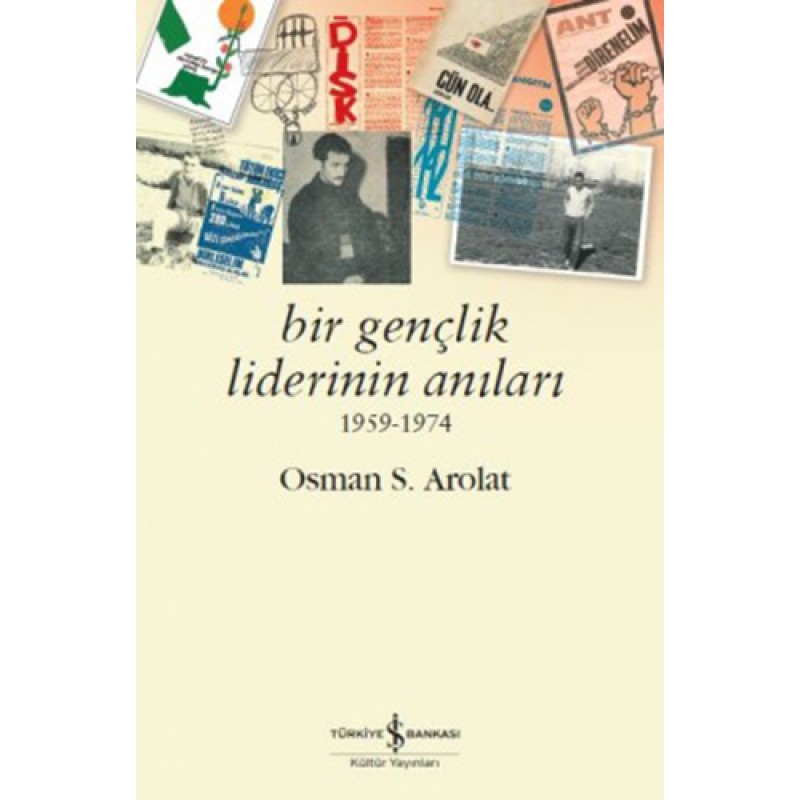Bir Gençlik Liderinin Anıları Bir Gençlik Liderinin Anıları