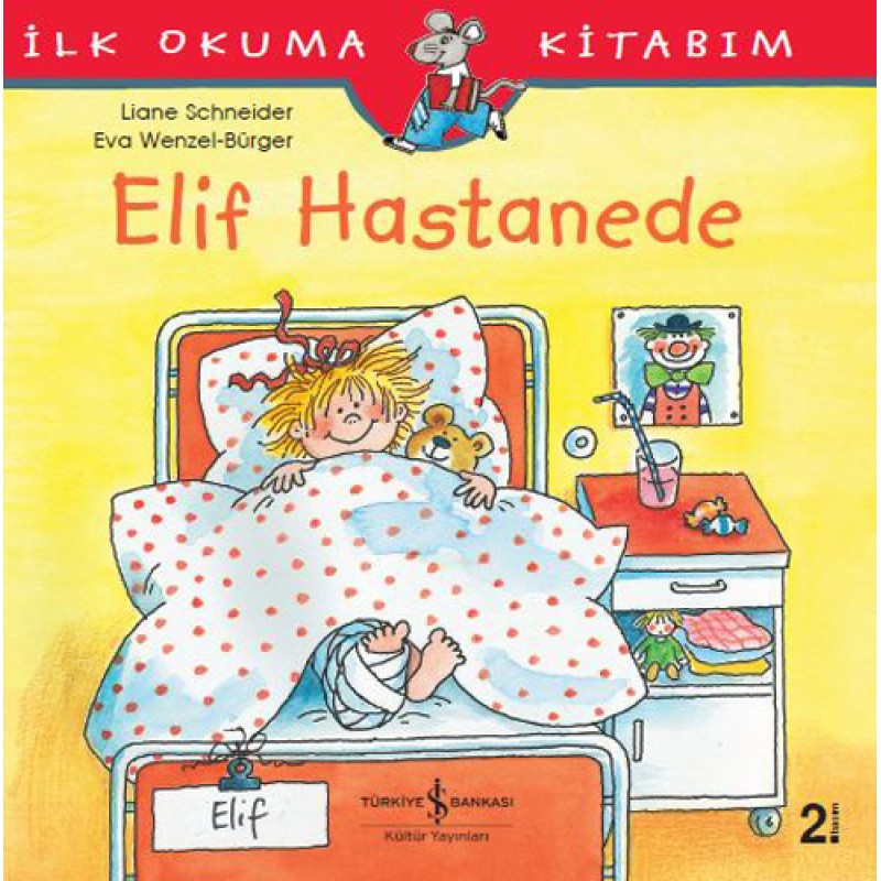 İlk Okuma Kitabım - Elif Hastanede İlk Okuma Kitabım - Elif Hastanede