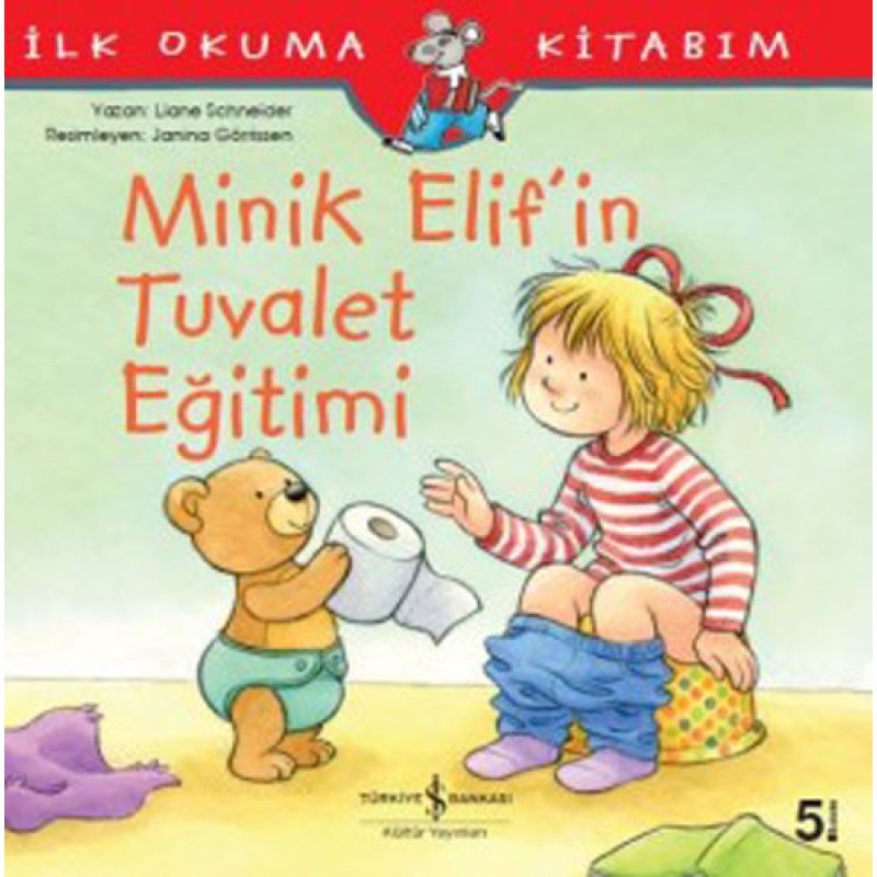 Minik Elif’in Tuvalet Eğitimi Minik Elif’in Tuvalet Eğitimi