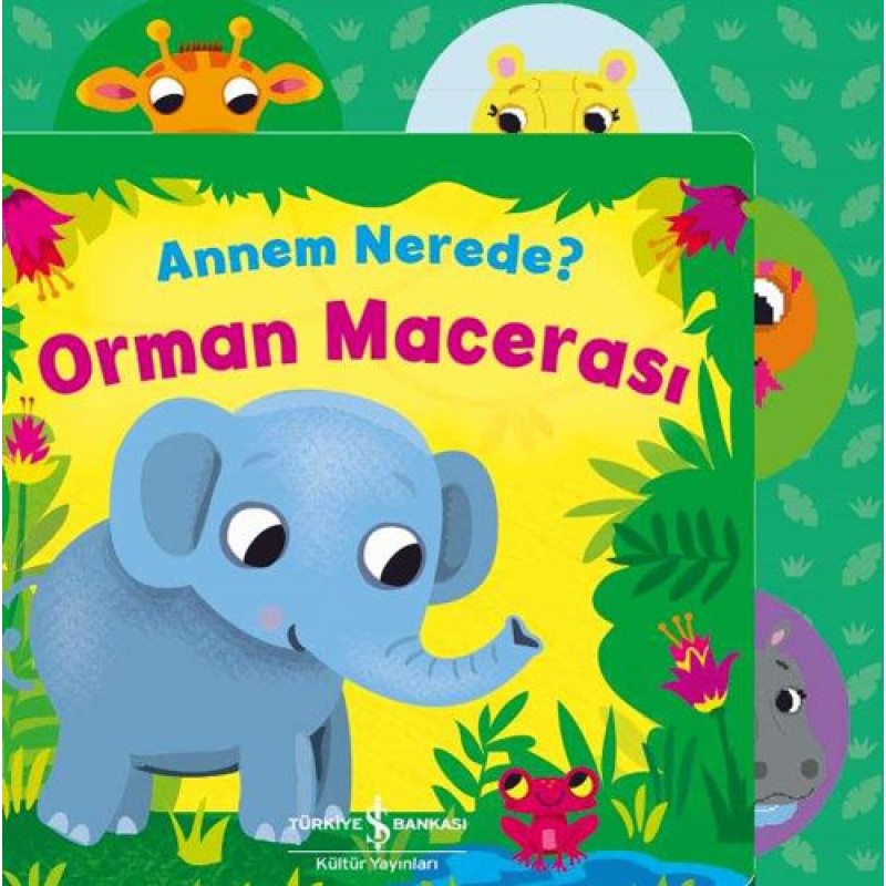 Annem Nerede? - Orman Macerası (Ciltli)