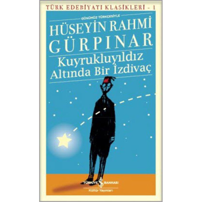 Kuyrukluyıldız Altında Bir İzdivaç (Günümüz Türkçesiyle) Kuyrukluyıldız Altında Bir İzdivaç (Günümüz Türkçesiyle)
