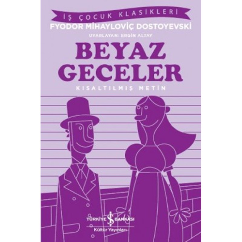 Beyaz Geceler – Kısaltılmış Metin Beyaz Geceler – Kısaltılmış Metin