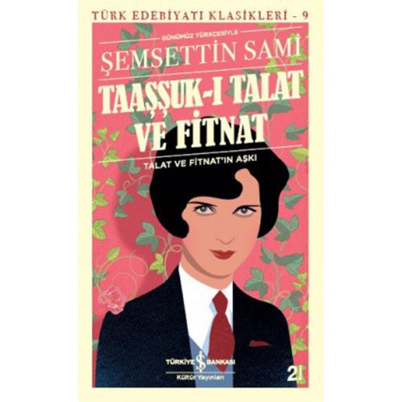 Taaşşuk-ı Talat ve Fitnat Taaşşuk-ı Talat ve Fitnat