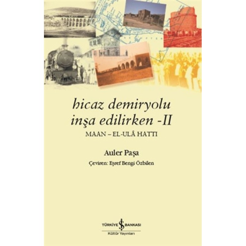 Hicaz Demiryolu İnşa Edilirken 2 Hicaz Demiryolu İnşa Edilirken 2