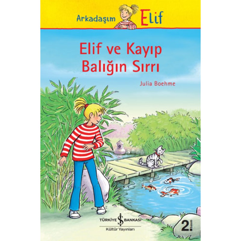 Arkadaşım Elif - Elif ve Kayıp Balığın Sırrı Arkadaşım Elif - Elif ve Kayıp Balığın Sırrı