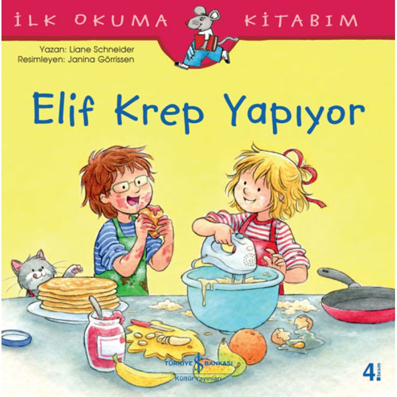 İlk Okuma Kitabım - Elif Krep Yapıyor İlk Okuma Kitabım - Elif Krep Yapıyor