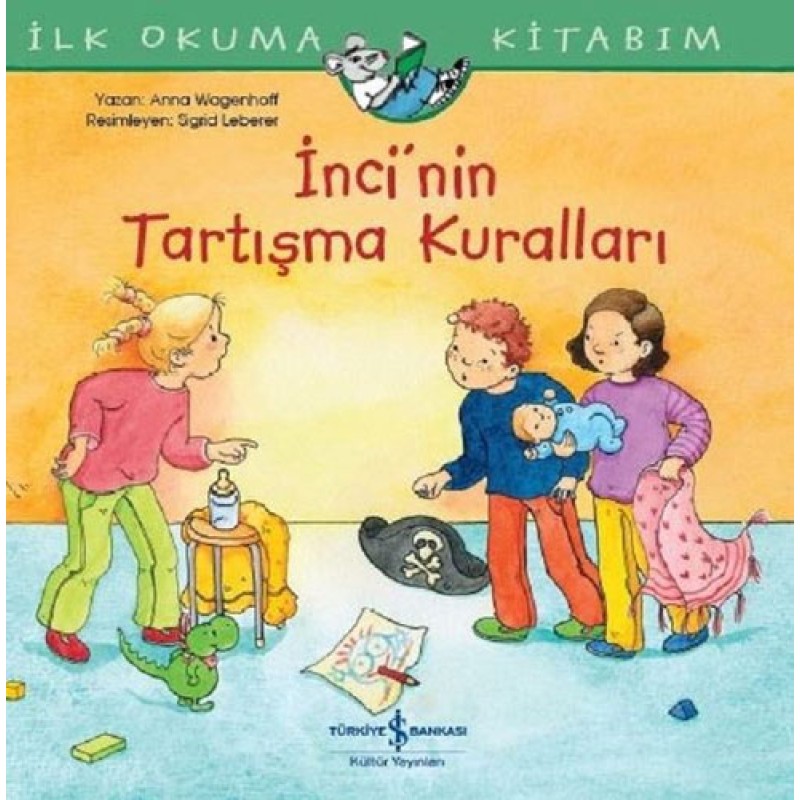 İlk Okuma Kitabım - İnci'nin Tartışma Kuralları İlk Okuma Kitabım - İnci'nin Tartışma Kuralları