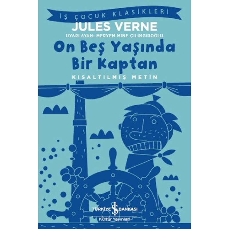 On Beş Yaşında Bir Kaptan - Kısaltılmış Metin On Beş Yaşında Bir Kaptan - Kısaltılmış Metin