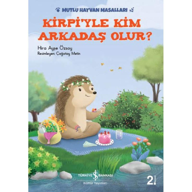Mutlu Hayvan Masalları - Kirpi'yle Kim Arkadaş Olur?
