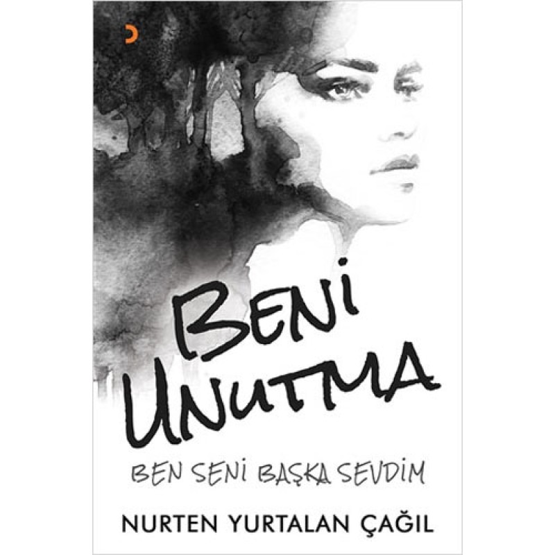 Beni Unutma - Ben Seni Başka Sevdim