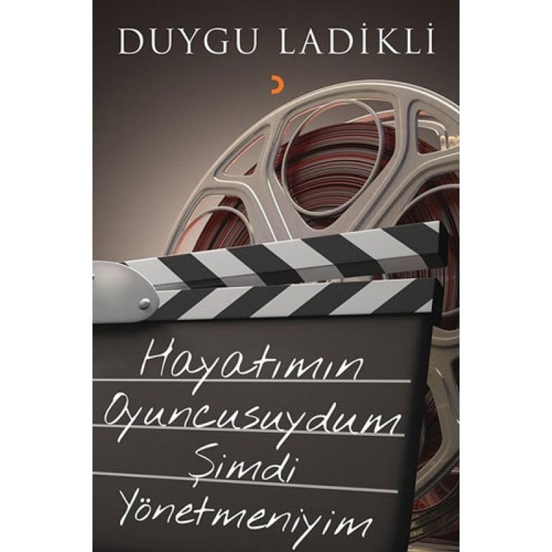 Hayatımın Oyuncusuydum Şimdi Yönetmeniyim Hayatımın Oyuncusuydum Şimdi Yönetmeniyim