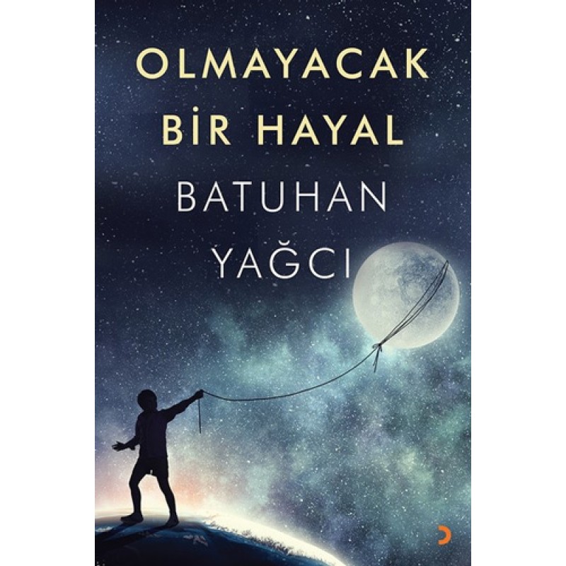 Olmayacak Bir Hayal Olmayacak Bir Hayal