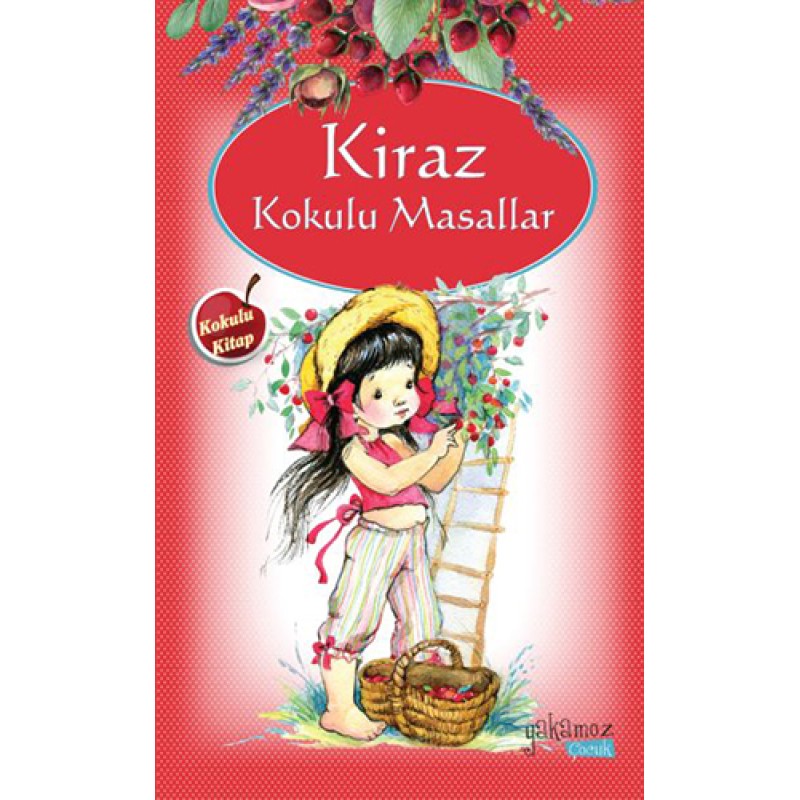 Kiraz Kokulu Masallar