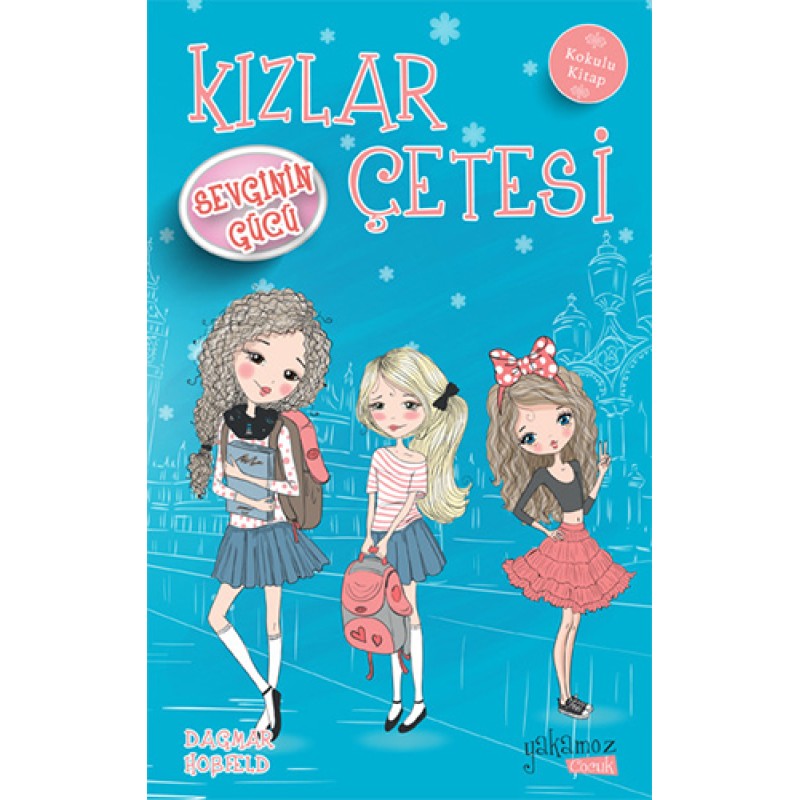 Kızlar Çetesi - Sevginin Gücü Kızlar Çetesi - Sevginin Gücü