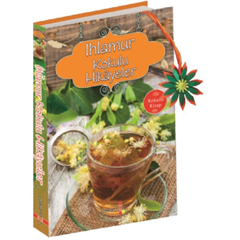 Ihlamur Kokulu Hikâyeler Ihlamur Kokulu Hikâyeler