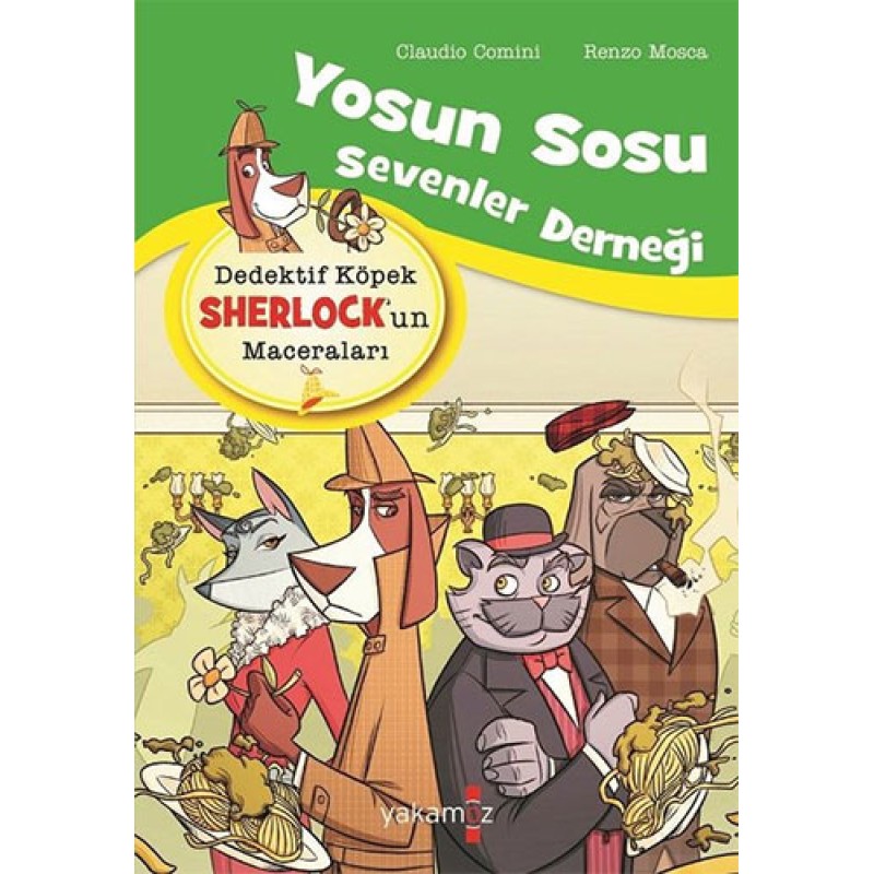 Dedektif Köpek Sherlock’un Maceraları - Yosun Sosu Sevenler Derneği Dedektif Köpek Sherlock’un Maceraları - Yosun Sosu Sevenler Derneği