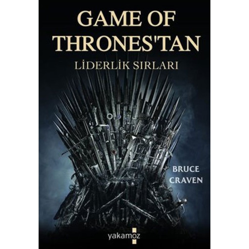 Game of Thrones'tan Liderlik Sırları