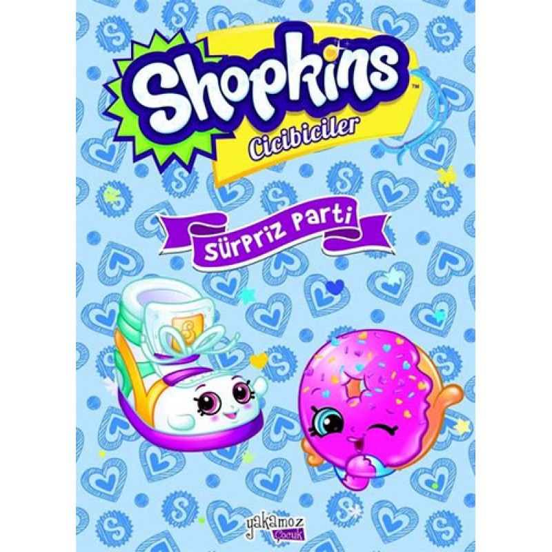 Shopkins Cicibiciler - Sürpriz Parti Shopkins Cicibiciler - Sürpriz Parti
