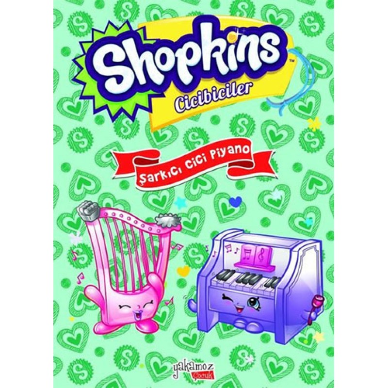 Shopkins Cicibiciler - Şarkıcı Cici Piyano ( Ciltli) Shopkins Cicibiciler - Şarkıcı Cici Piyano ( Ciltli)